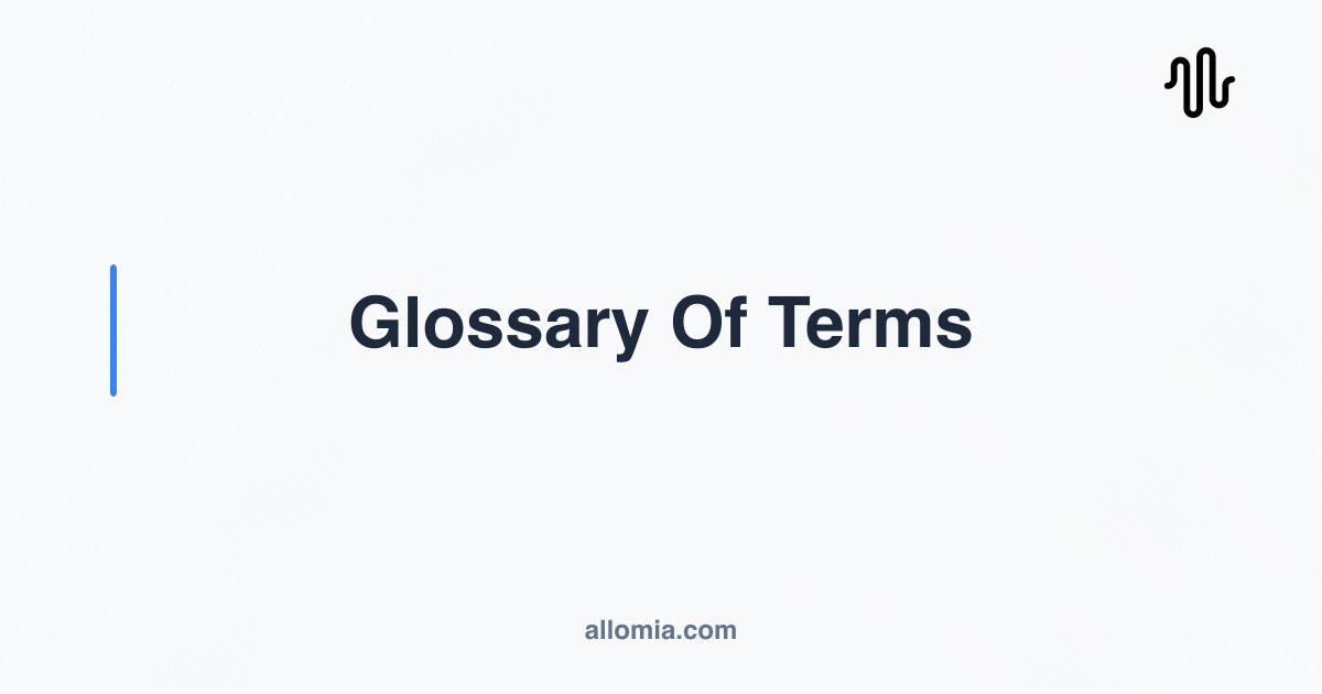 Glossary of Terms | Help Center | AlloMia